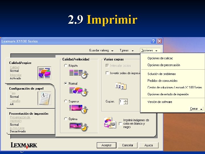 2. 9 Imprimir A. Imprimir un documento Para imprimir un documento se puede hacer