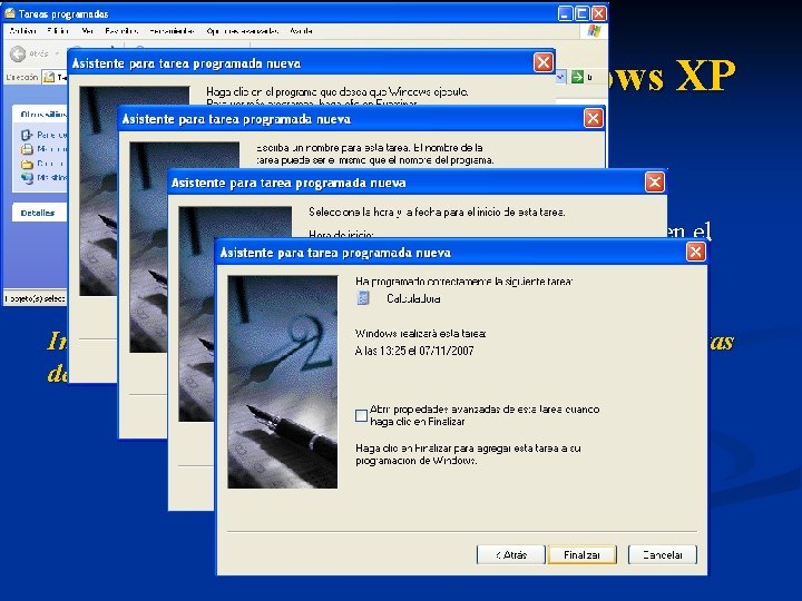 2. 10 Herramientas de Windows XP v. Tareas programadas Como su nombre indica, con