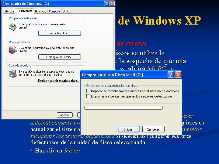 2. 10 Herramientas de Windows XP Herramientas de comprobación de errores Para detectar y