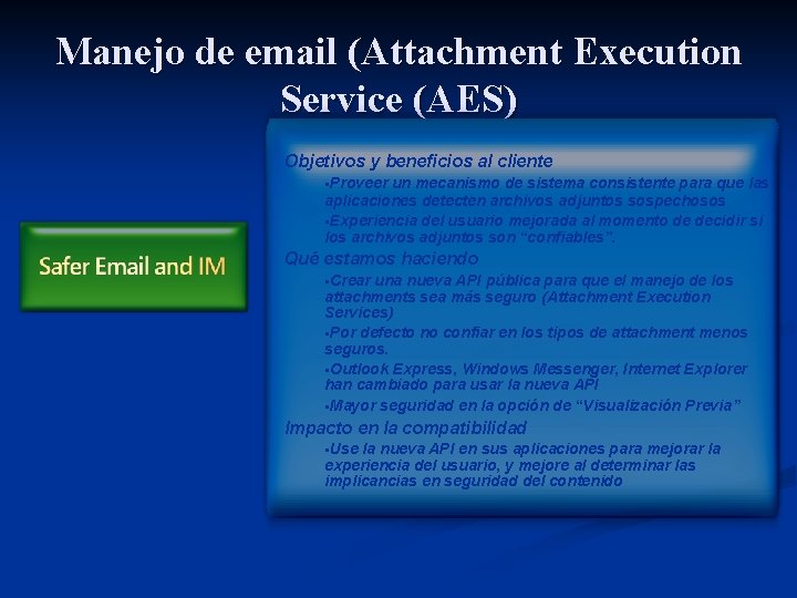 Manejo de email (Attachment Execution Service (AES) Objetivos y beneficios al cliente §Proveer un