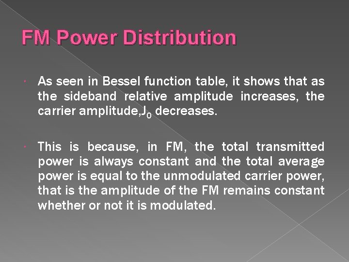 FM Power Distribution As seen in Bessel function table, it shows that as the