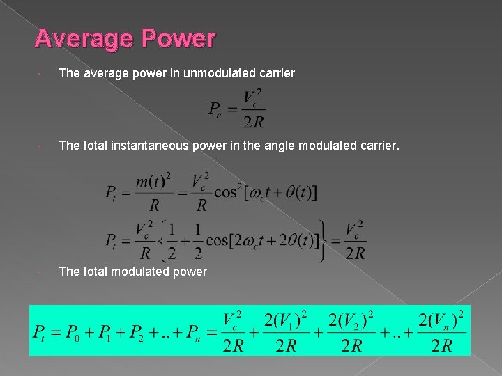 Average Power The average power in unmodulated carrier The total instantaneous power in the