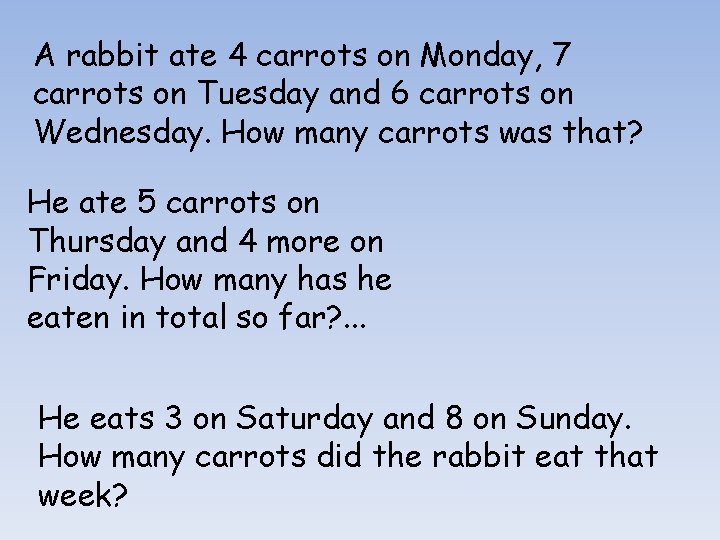 A rabbit ate 4 carrots on Monday, 7 carrots on Tuesday and 6 carrots