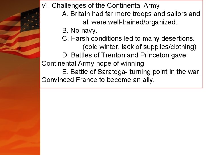 VI. Challenges of the Continental Army A. Britain had far more troops and sailors