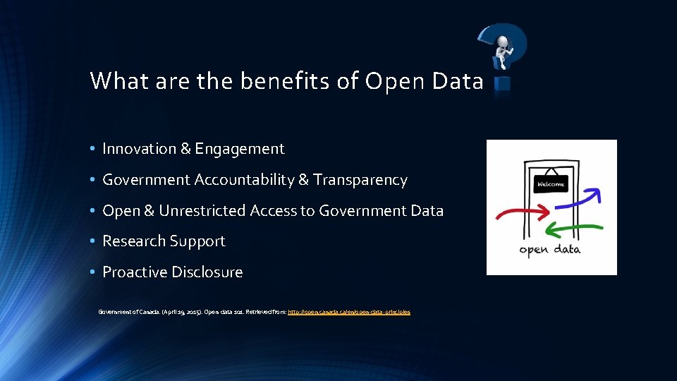 What are the benefits of Open Data • Innovation & Engagement • Government Accountability