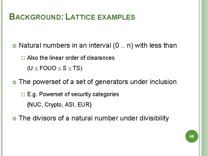 BACKGROUND: LATTICE EXAMPLES Natural numbers in an interval (0. . n) with less than