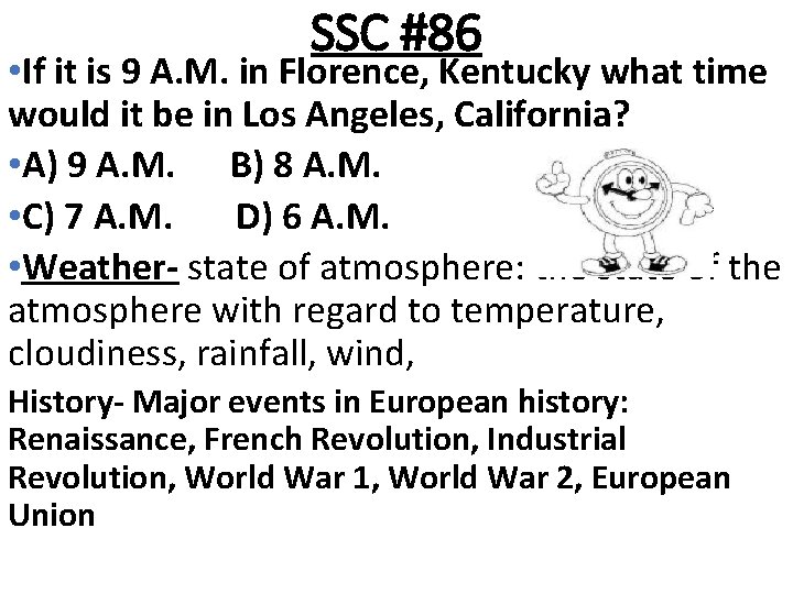 SSC #86 • If it is 9 A. M. in Florence, Kentucky what time