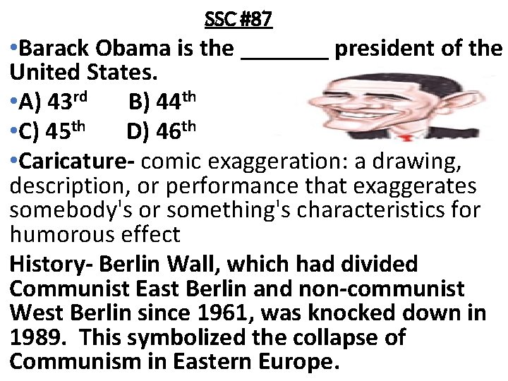 SSC #87 • Barack Obama is the _______ president of the United States. •