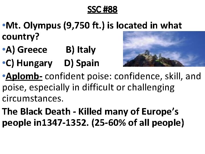 SSC #88 • Mt. Olympus (9, 750 ft. ) is located in what country?
