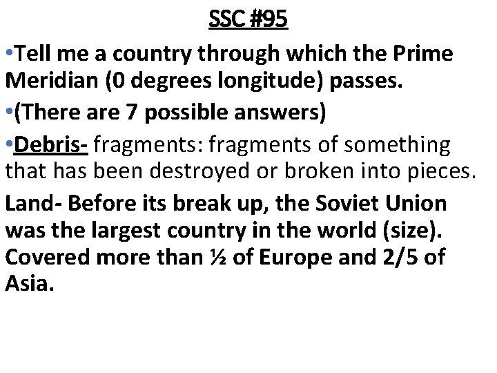 SSC #95 • Tell me a country through which the Prime Meridian (0 degrees