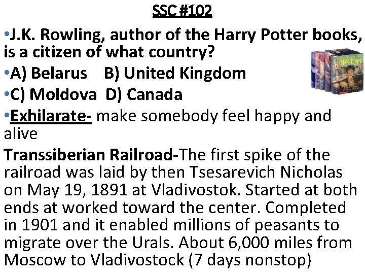 SSC #102 • J. K. Rowling, author of the Harry Potter books, is a