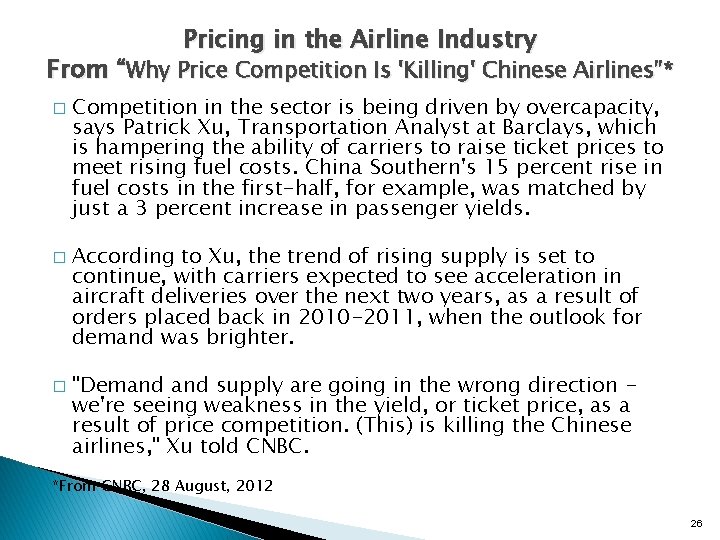 Pricing in the Airline Industry From “Why Price Competition Is 'Killing' Chinese Airlines”* �