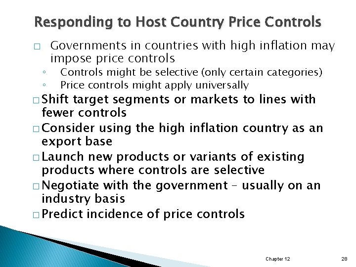 Responding to Host Country Price Controls � ◦ ◦ Governments in countries with high