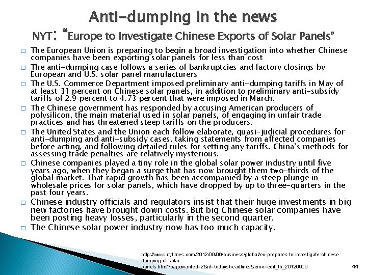 Anti-dumping in the news NYT: “Europe to Investigate Chinese Exports of Solar Panels” �