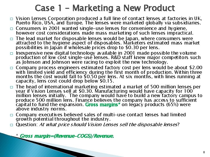 Case 1 – Marketing a New Product � � � � Vision Lenses Corporation