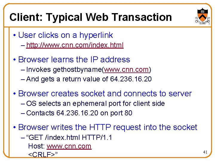 Client: Typical Web Transaction • User clicks on a hyperlink – http: //www. cnn.