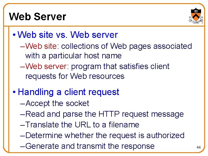 Web Server • Web site vs. Web server – Web site: collections of Web