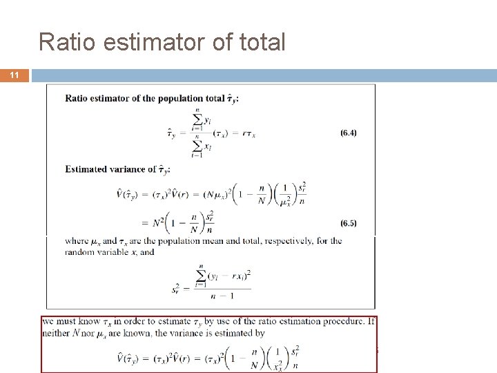 Ratio estimator of total 11 Elementary Survey Sampling, 7 E, Scheaffer, Mendenhall, Ott and