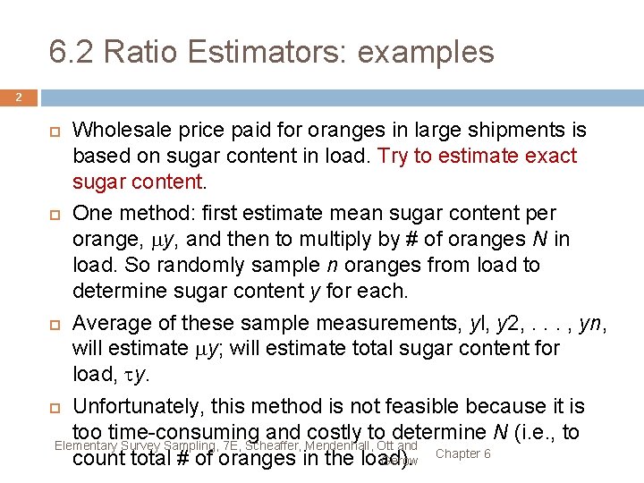 6. 2 Ratio Estimators: examples 2 Wholesale price paid for oranges in large shipments