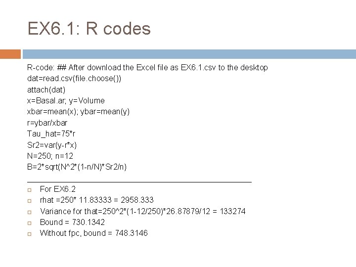 EX 6. 1: R codes R-code: ## After download the Excel file as EX