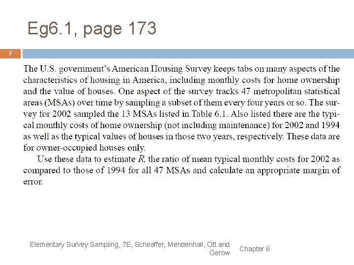 Eg 6. 1, page 173 7 Elementary Survey Sampling, 7 E, Scheaffer, Mendenhall, Ott