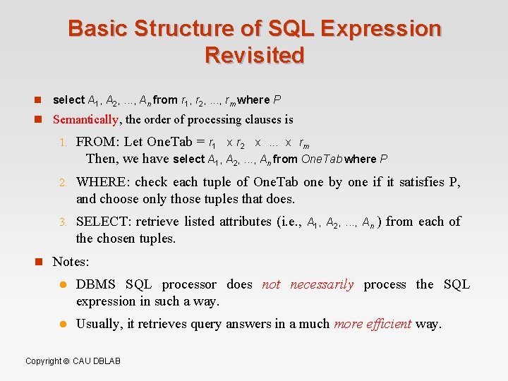Basic Structure of SQL Expression Revisited n select A 1, A 2, . .