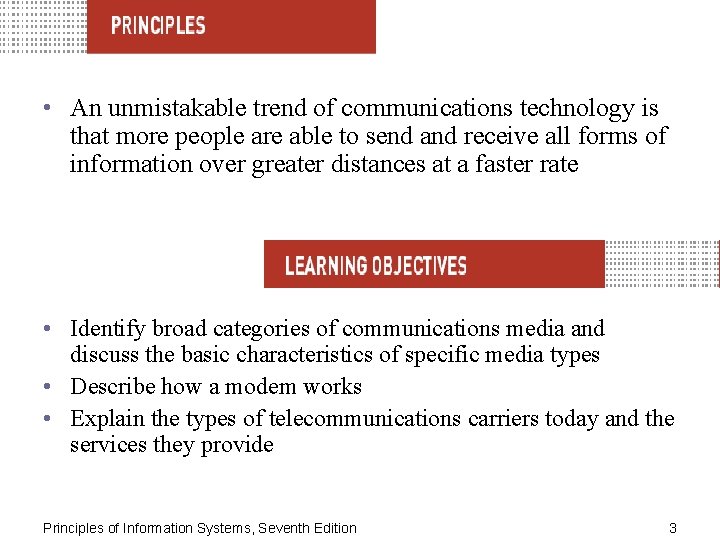  • An unmistakable trend of communications technology is that more people are able