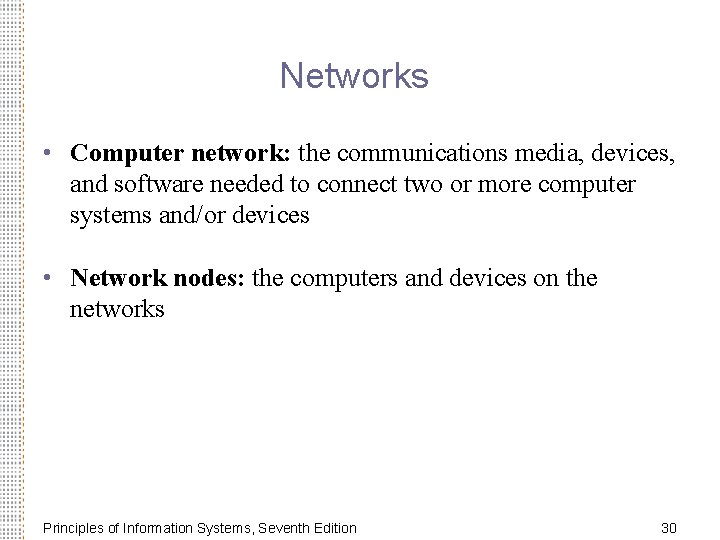 Networks • Computer network: the communications media, devices, and software needed to connect two