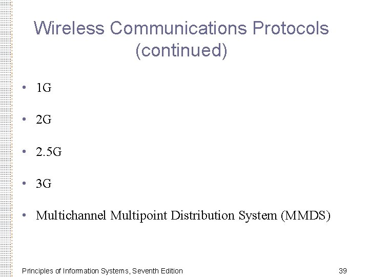 Wireless Communications Protocols (continued) • 1 G • 2. 5 G • 3 G