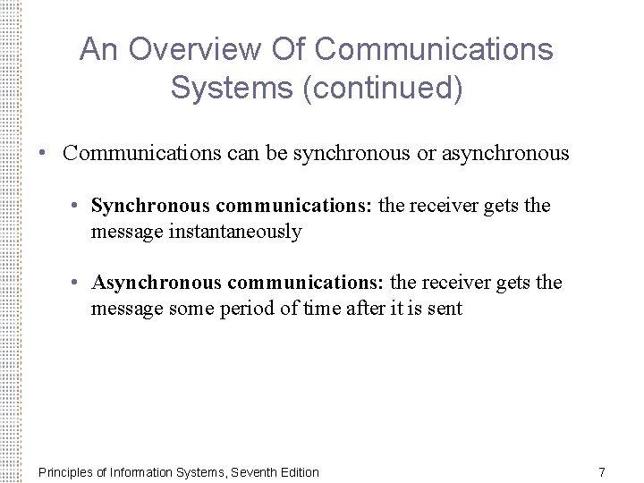 An Overview Of Communications Systems (continued) • Communications can be synchronous or asynchronous •