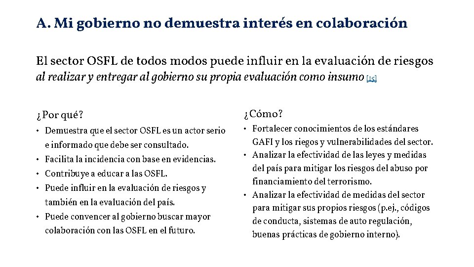 A. Mi gobierno no demuestra interés en colaboración El sector OSFL de todos modos