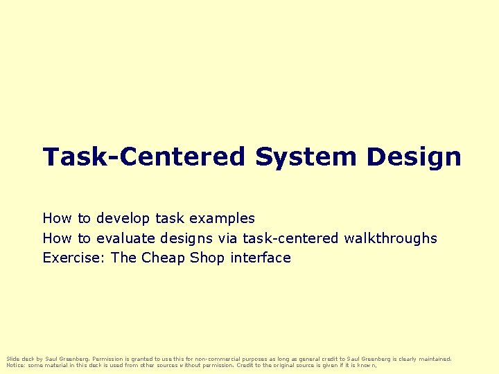 Task-Centered System Design How to develop task examples How to evaluate designs via task-centered