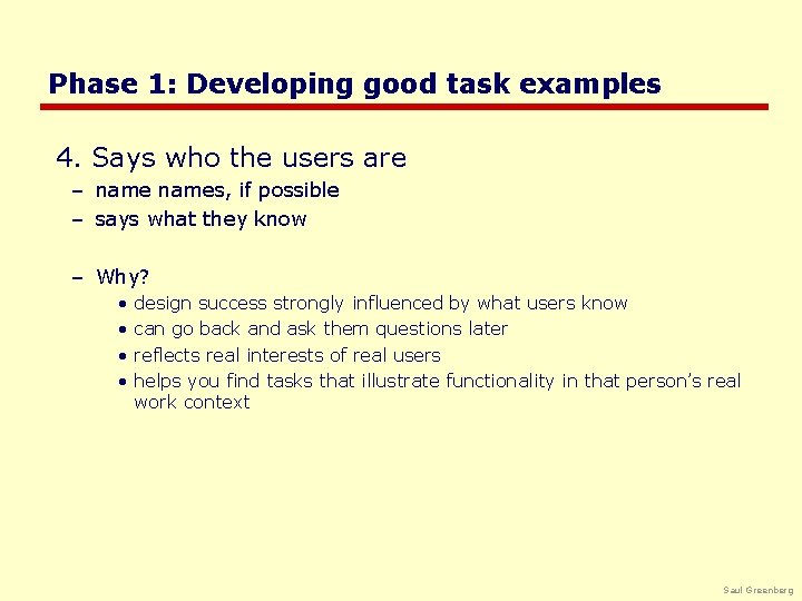 Phase 1: Developing good task examples 4. Says who the users are – names,