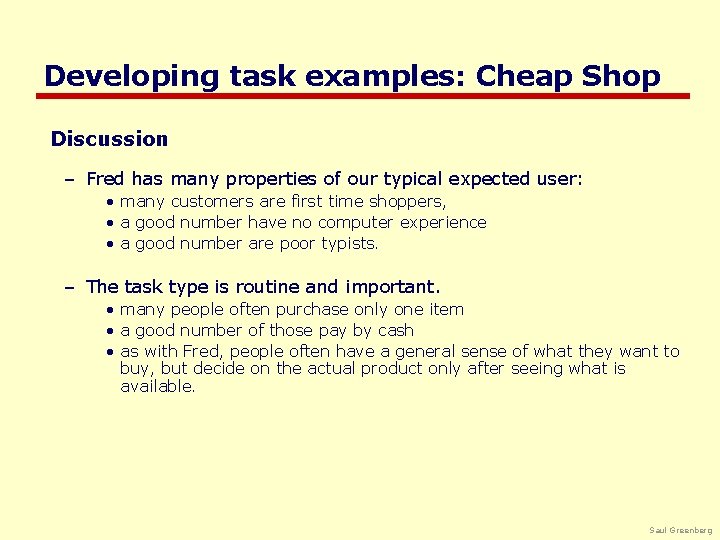 Developing task examples: Cheap Shop Discussion – Fred has many properties of our typical