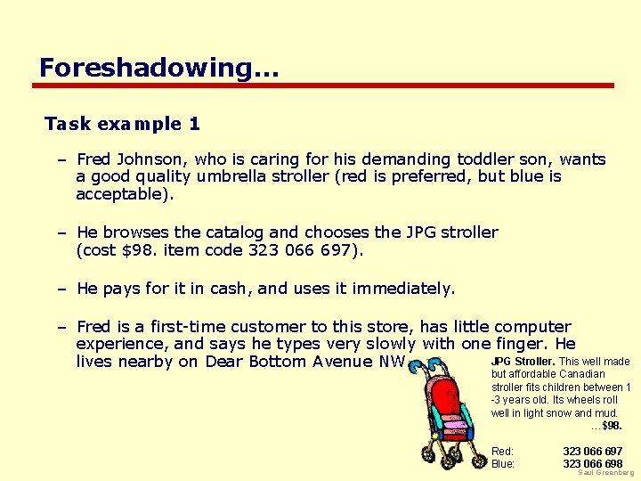 Foreshadowing… Task example 1 – Fred Johnson, who is caring for his demanding toddler