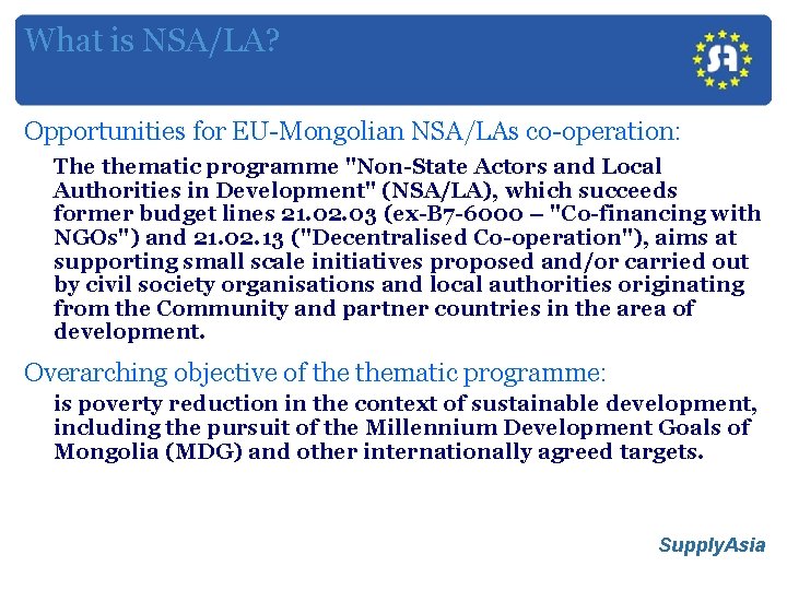 What is NSA/LA? Opportunities for EU-Mongolian NSA/LAs co-operation: The thematic programme "Non-State Actors and