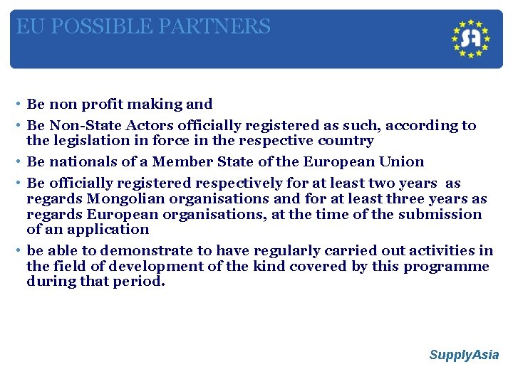 EU POSSIBLE PARTNERS • Be non profit making and • Be Non-State Actors officially
