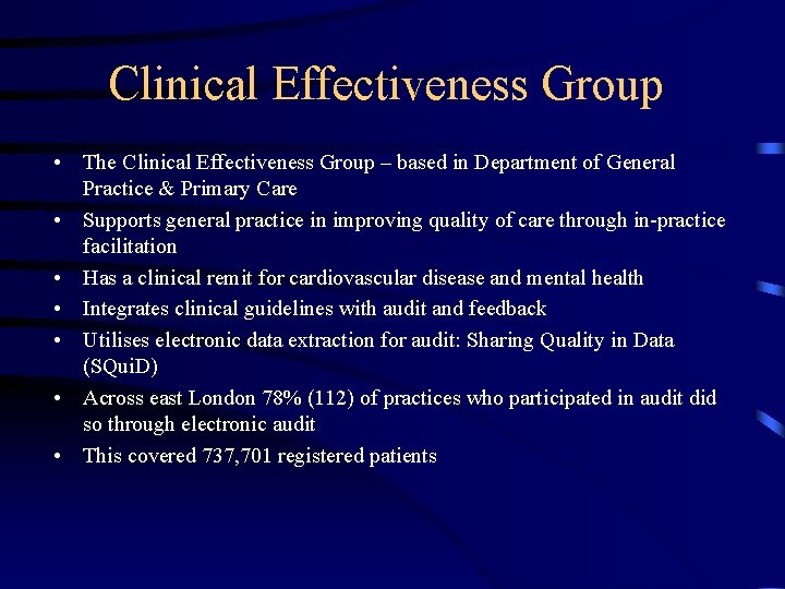 Clinical Effectiveness Group • The Clinical Effectiveness Group – based in Department of General