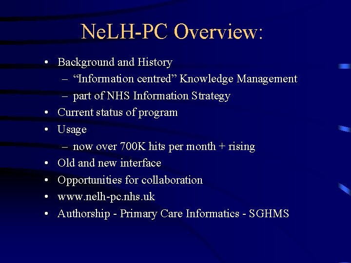 Ne. LH-PC Overview: • Background and History – “Information centred” Knowledge Management – part