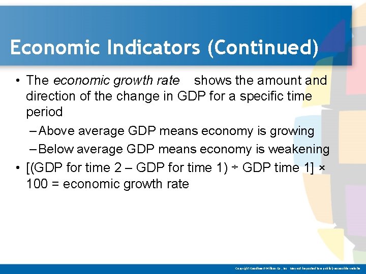 Economic Indicators (Continued) • The economic growth rate shows the amount and direction of