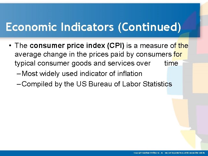 Economic Indicators (Continued) • The consumer price index (CPI) is a measure of the