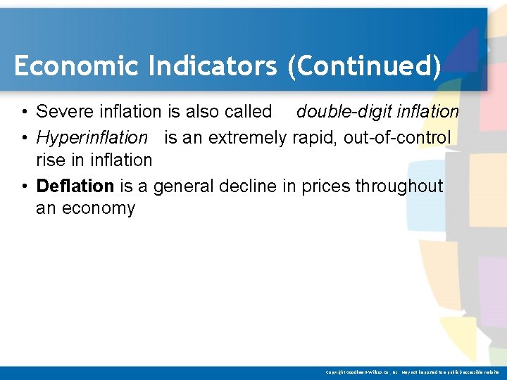 Economic Indicators (Continued) • Severe inflation is also called double-digit inflation • Hyperinflation is