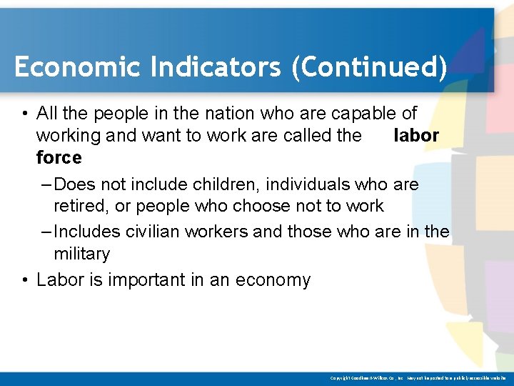 Economic Indicators (Continued) • All the people in the nation who are capable of