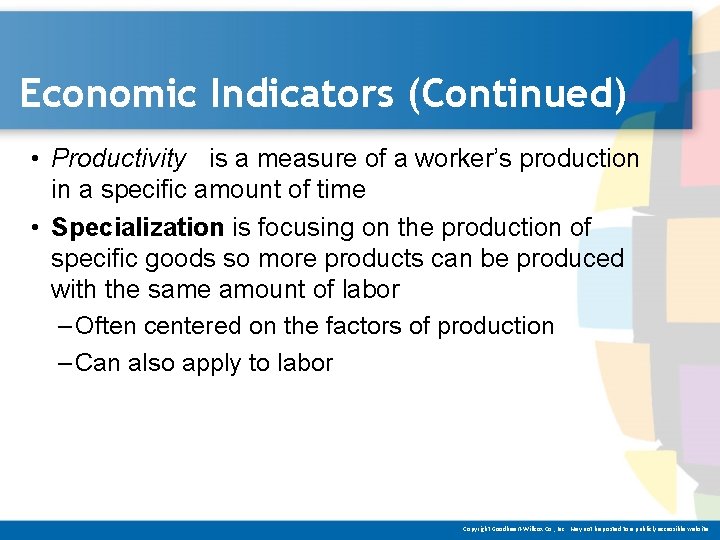Economic Indicators (Continued) • Productivity is a measure of a worker’s production in a