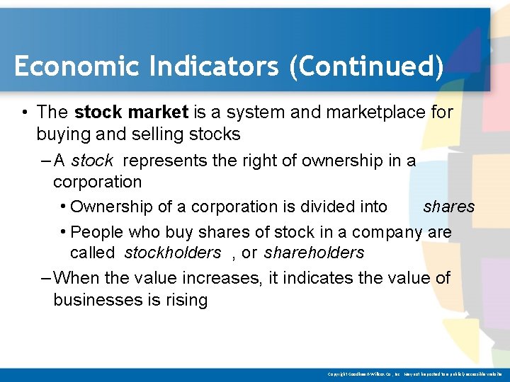 Economic Indicators (Continued) • The stock market is a system and marketplace for buying