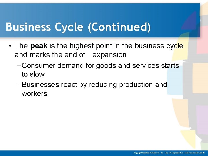 Business Cycle (Continued) • The peak is the highest point in the business cycle