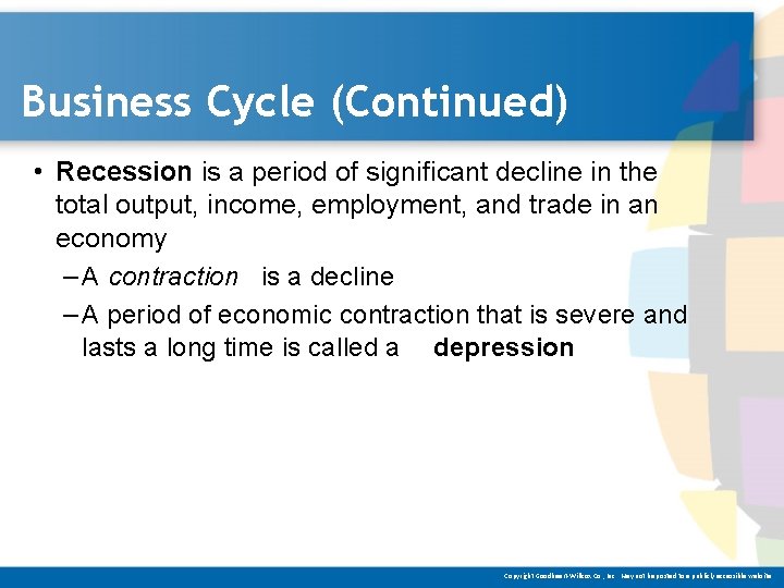 Business Cycle (Continued) • Recession is a period of significant decline in the total