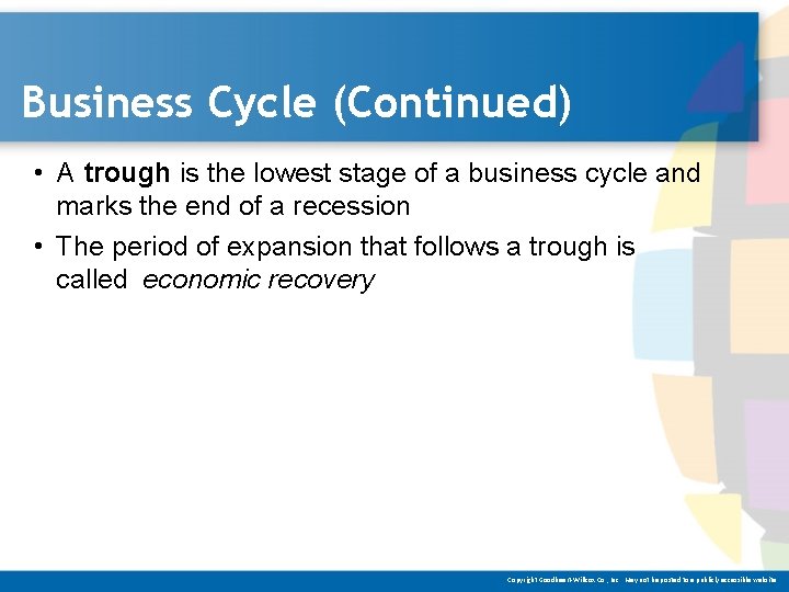 Business Cycle (Continued) • A trough is the lowest stage of a business cycle