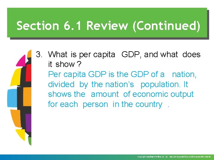 Section 6. 1 Review (Continued) 3. What is per capita GDP, and what does