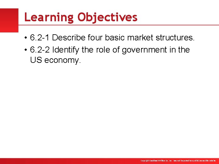 Learning Objectives • 6. 2 -1 Describe four basic market structures. • 6. 2